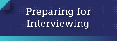 Preparing for Interviewing