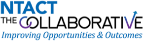 National Technical Assistance Center on Transition (NTACT):. The collaborative. Improving opportunities and outcomes.