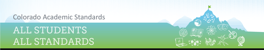 Colorado Academic Standards: All Students, All Standards